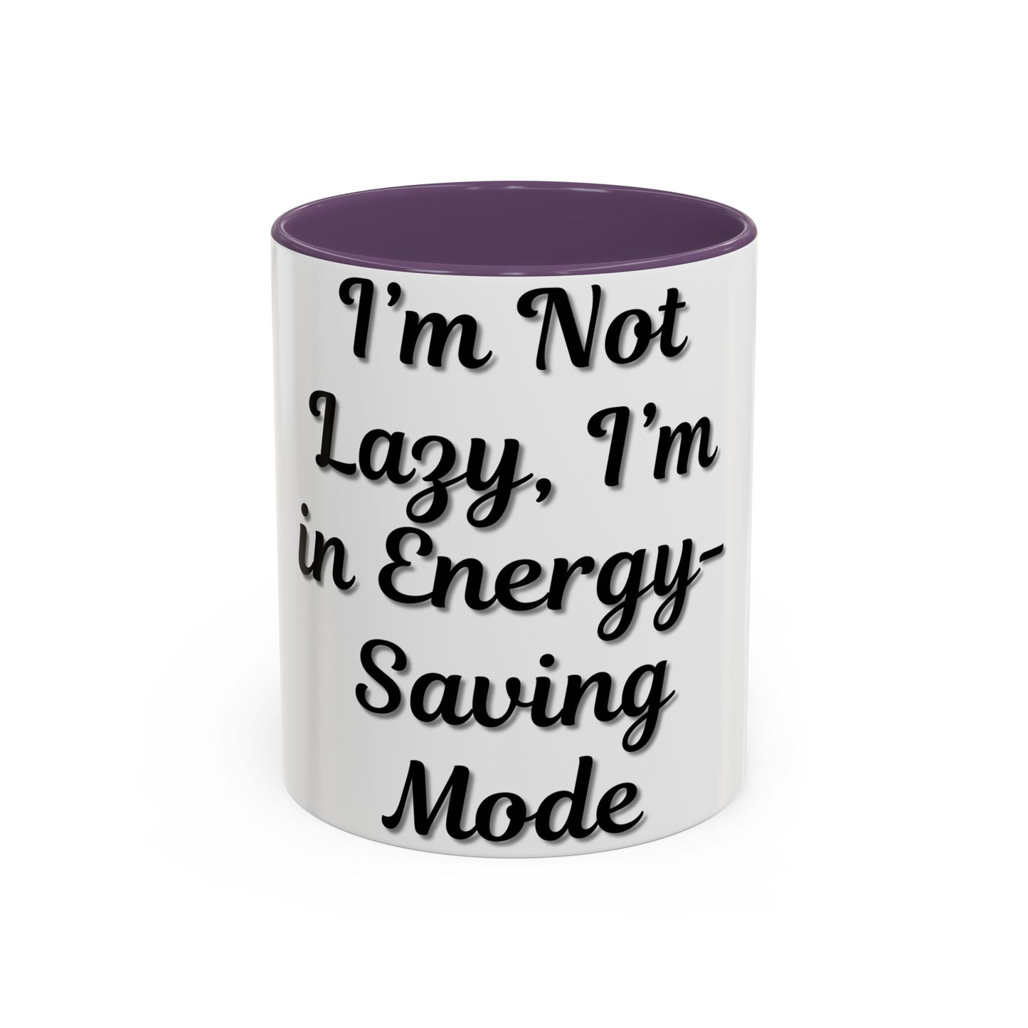 Humorous Coffee Mug - "I'm Not Lazy, I'm in Energy-Saving Mode" - TRV