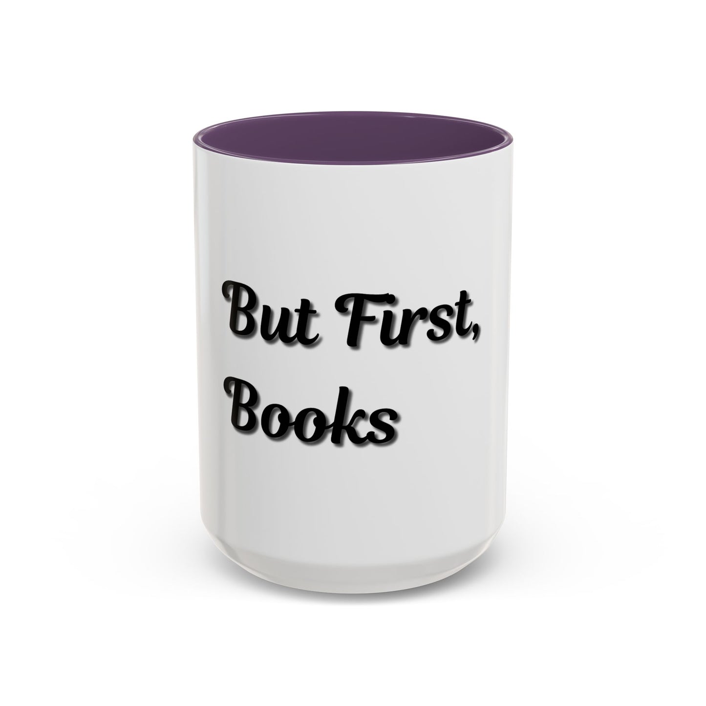 But First, Books Accent Coffee Mug - Perfect Gift for Book Lovers - TRV