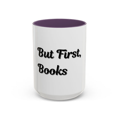 But First, Books Accent Coffee Mug - Perfect Gift for Book Lovers - TRV