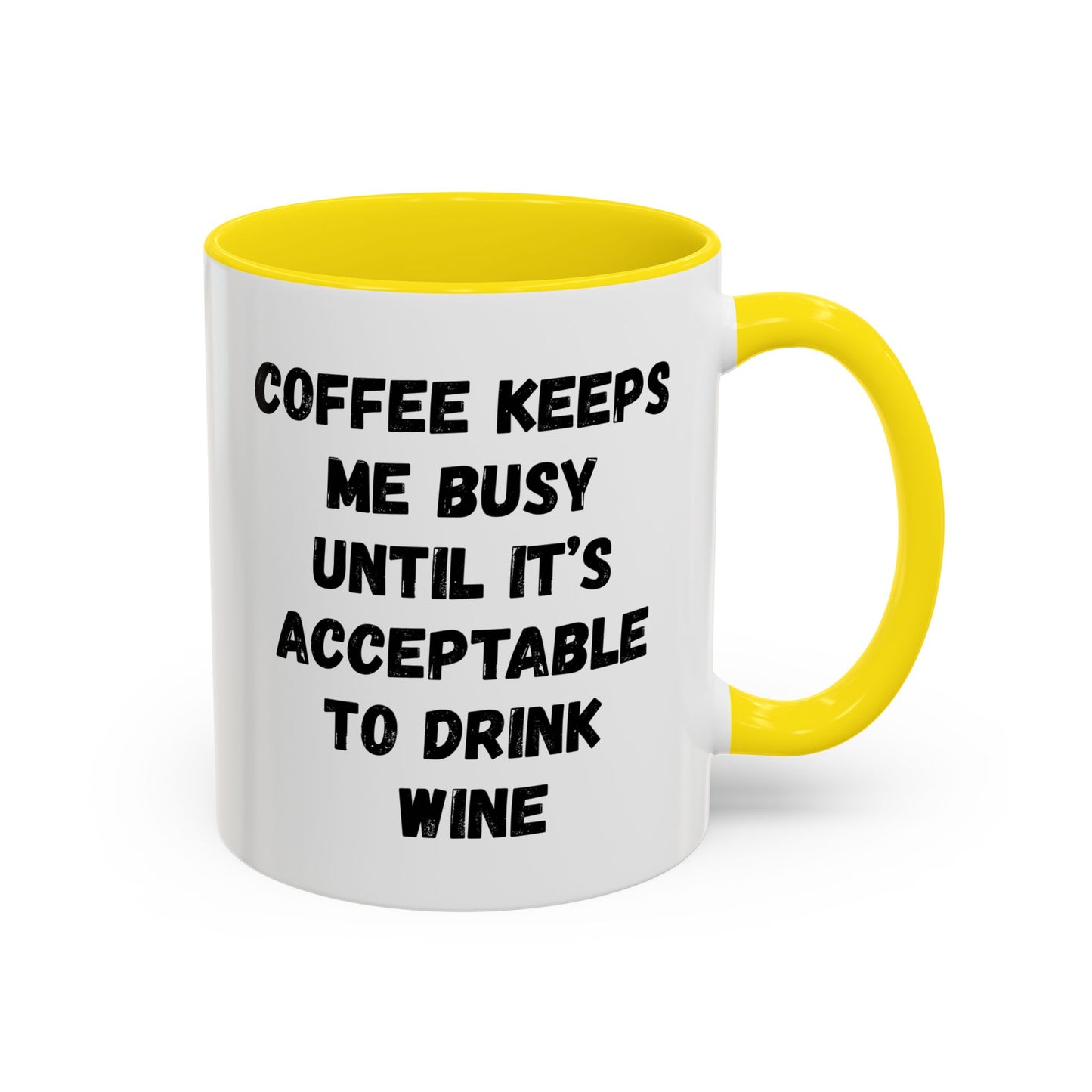 Funny Coffee Mug - "Coffee Keeps Me Busy Until It's Acceptable to Drink Wine" - Great for Mornings, Gifts, Office, Relaxation, Home