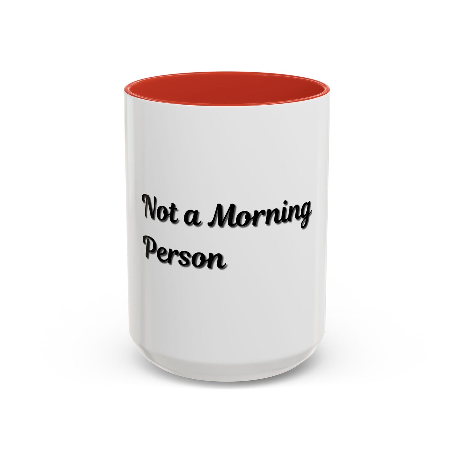 Not a Morning Person Coffee Mug - Funny Accent Mug for Coffee Lovers, 11/15oz - TRV