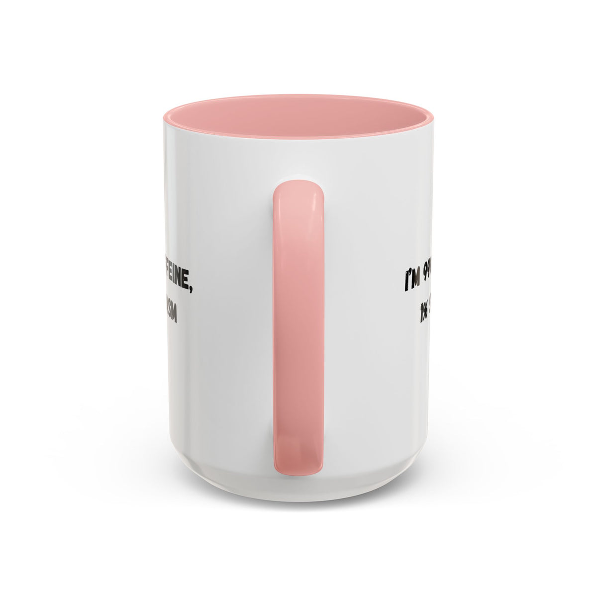 Ceramic coffee mug with "I'm 99% Caffeine, 1% Sarcasm" printed in black lettering, featuring a white background and a handle.