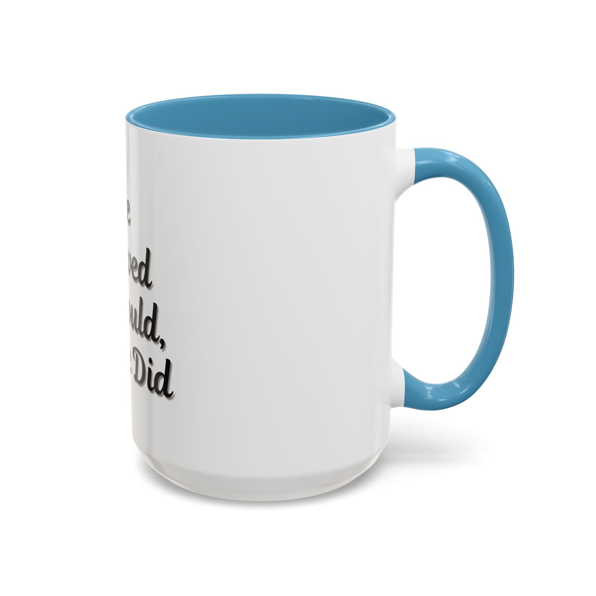 Inspiring Accent Coffee Mug - 'She Believed She Could, So She Did' - 11oz & 15oz - TRV
