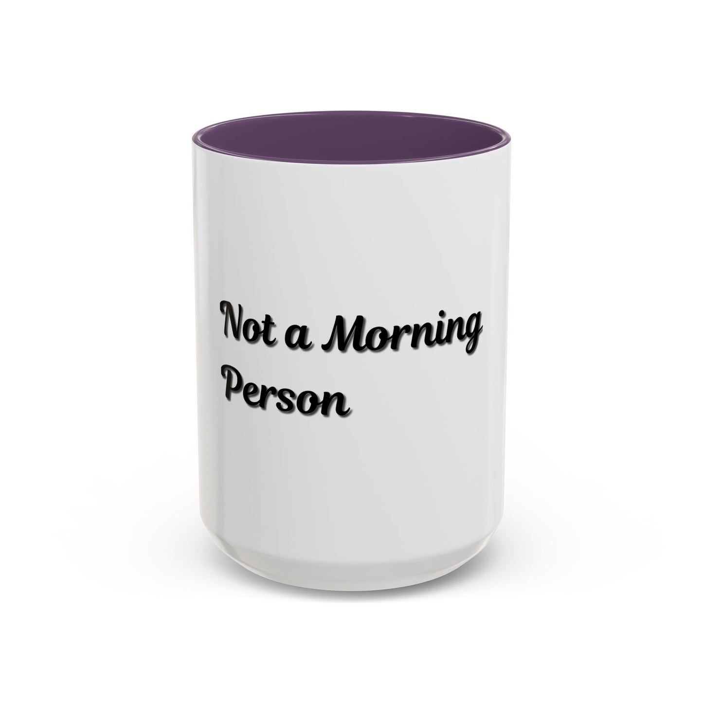 Not a Morning Person Coffee Mug - Funny Accent Mug for Coffee Lovers, 11/15oz - TRV