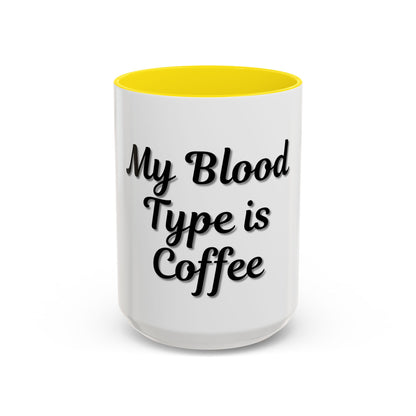 My Blood Type is Coffee Accent Mug - Perfect Gift for Coffee Lovers - TRV
