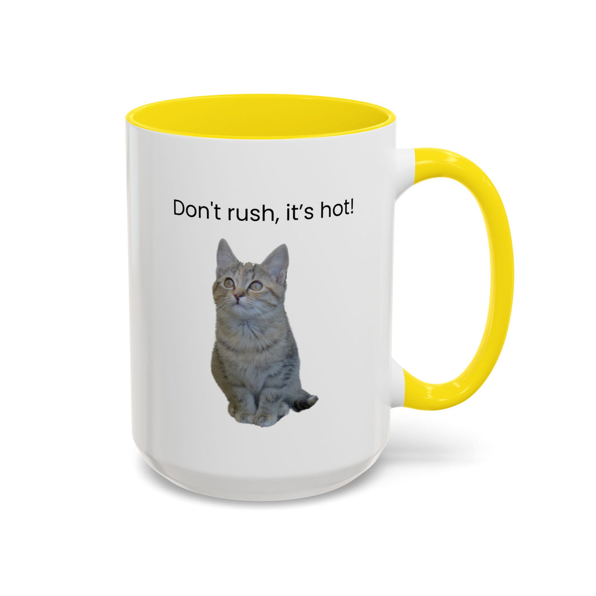 Ceramic cat coffee mug with "Don't rush, it's hot!" message, 11 oz or 15 oz capacity, featuring a playful cat design.