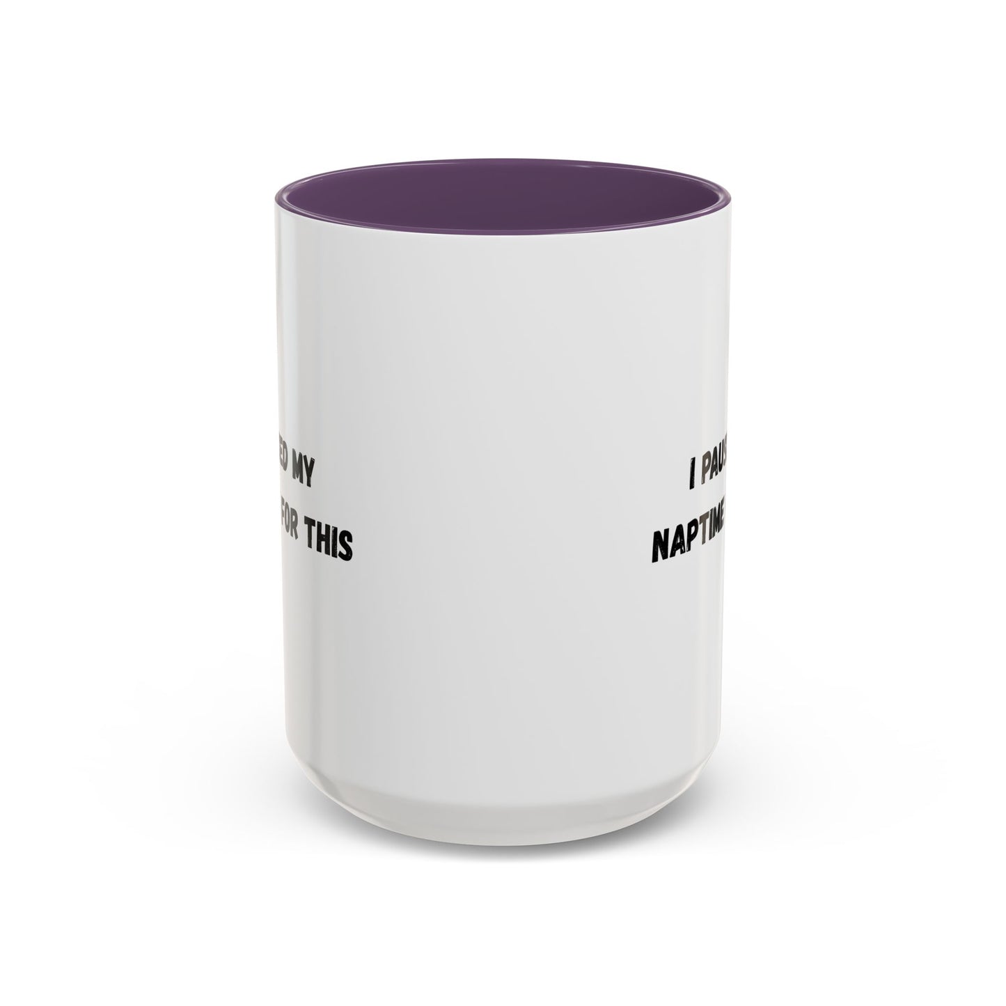 Humorous Coffee Mug | I Paused My Naptime For This | Perfect Gift for Busy Moms, Teachers, or Coffee Lovers