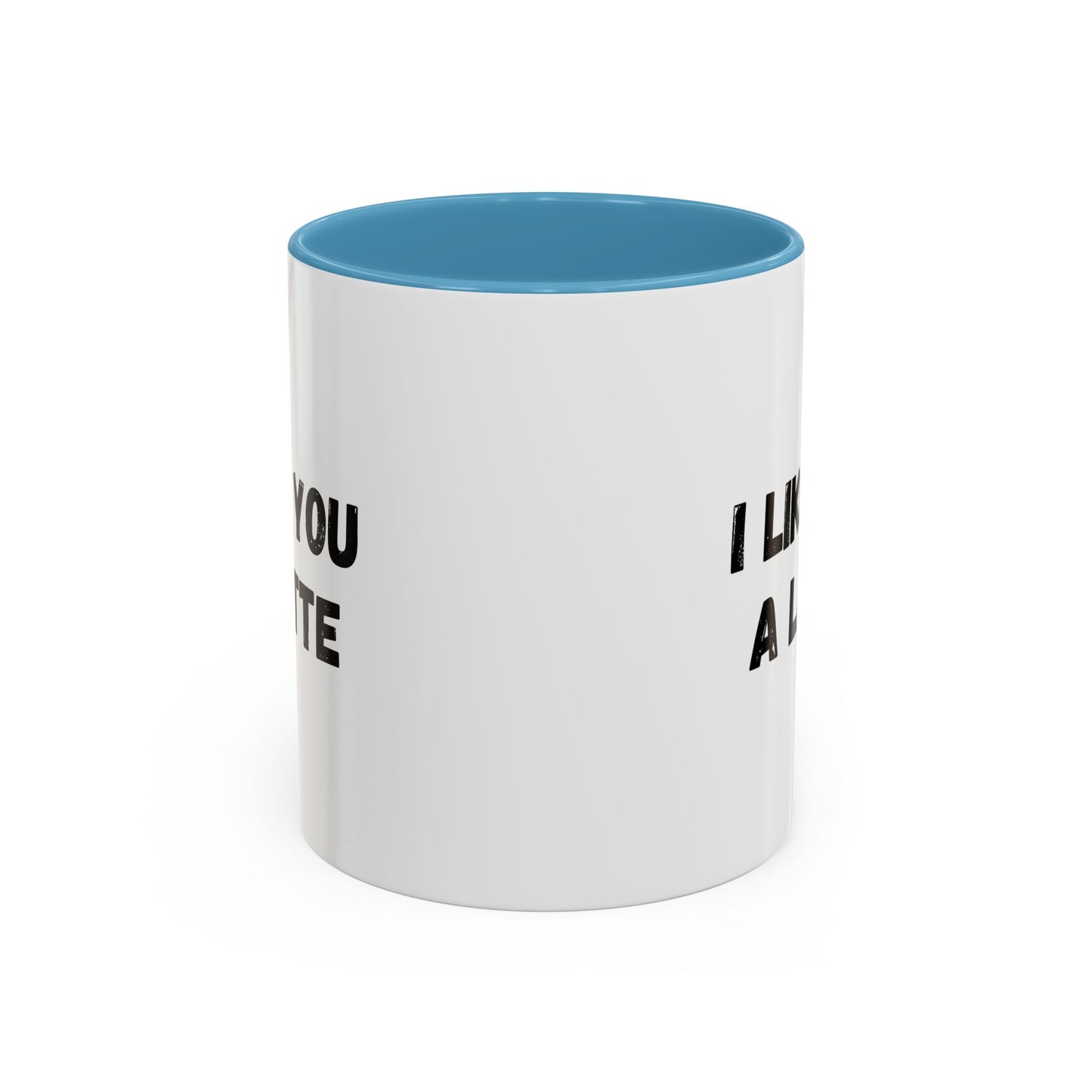 I Like You A Latte Coffee Mug, Funny Coffee Cup, Gift for Coffee Lovers, Cute Office Mug, Humor Tea Mug