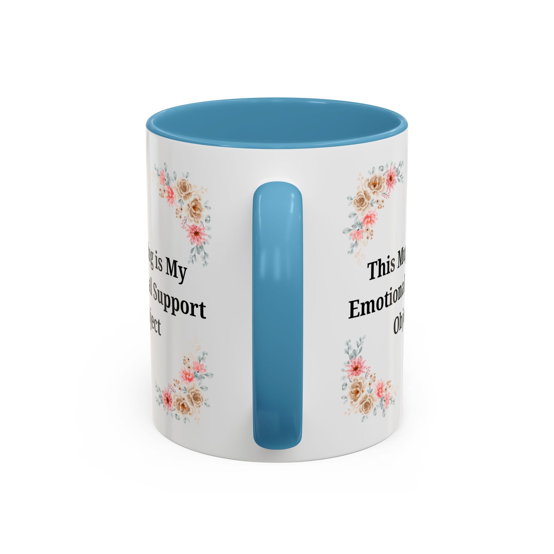 Floral Emotional Support Coffee Mug - Perfect Gift for Self-Care - TRV