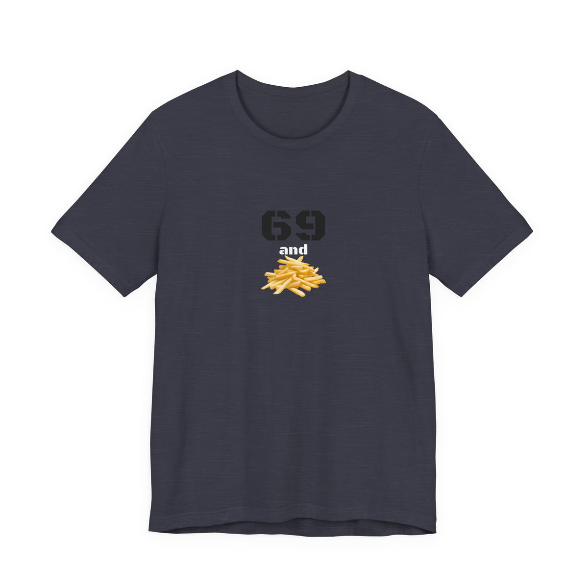 Unisex graphic T-shirt featuring a humorous 69 and French fries design on front, made by Printify.
