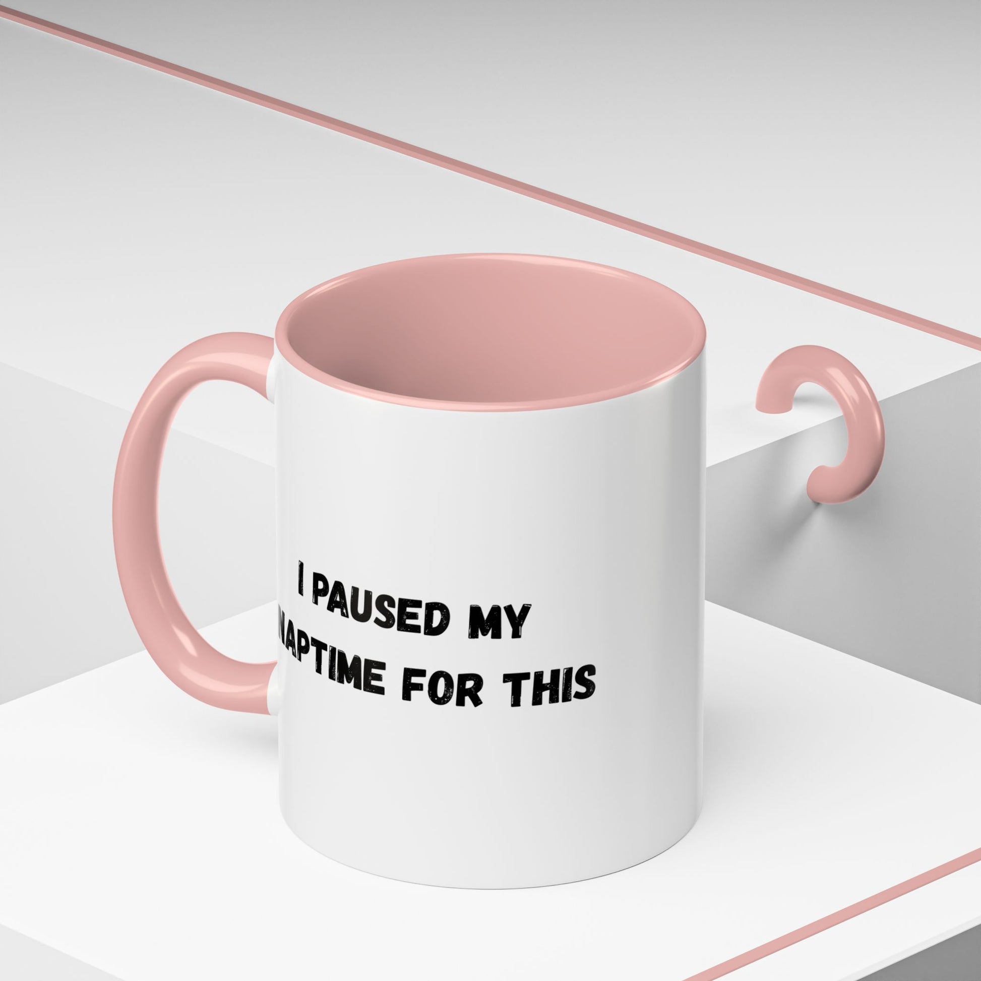 I Paused My Naptime For This Coffee Mug - Fun Black Accent Mug for Parents - TRV