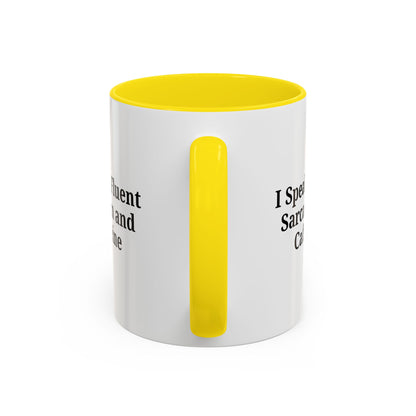 Sarcastic Accent Coffee Mug, Funny Gift for Coffee Lovers, Perfect for Office, Birthdays, Humor Lovers, Black Handle Mug - TRV