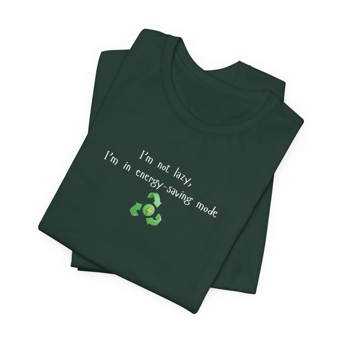 Eco-Friendly Motivational Tee, Casual Shirt, Gift for Nature Lovers, Sustainable Fashion, Funny Quote Top, Everyday Wear