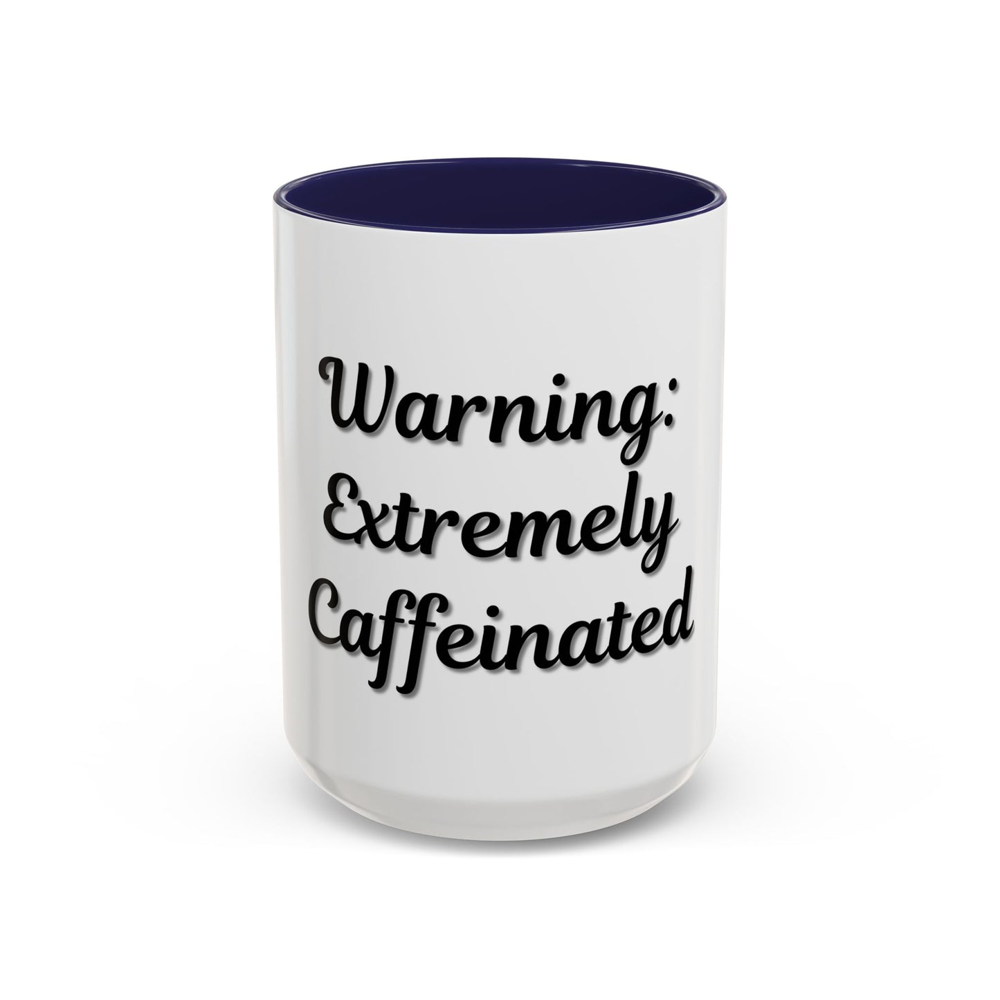 Funny Warning Coffee Mug - Extremely Caffeinated | Perfect Gift for Coffee Lovers - TRV