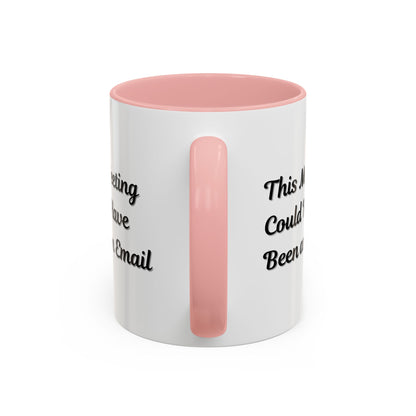 Funny office coffee mug with "This Meeting Could Have Been An Email" phrase, printed on a ceramic mug by Printify.