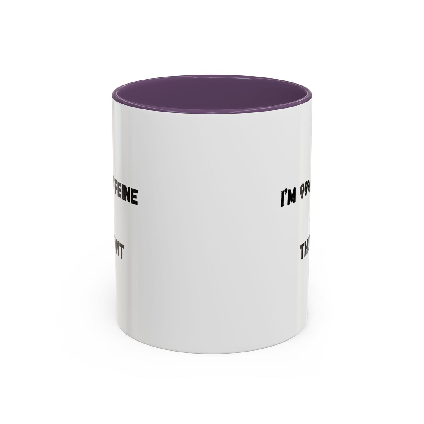I'm 99% Caffeine Coffee Mug - Funny Gift for Coffee Lovers, Black Accent Mug, Office Humor, Caffeine Addict, Birthday Gift