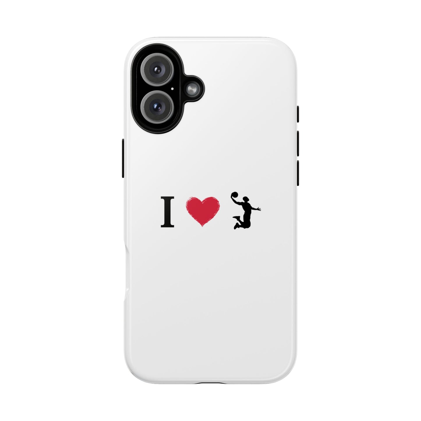 I Love Basketball Phone Case, Sporty Cell Cover, Basketball Gift for Players, Tough Cases, Love for Sports Accessories - TRV
