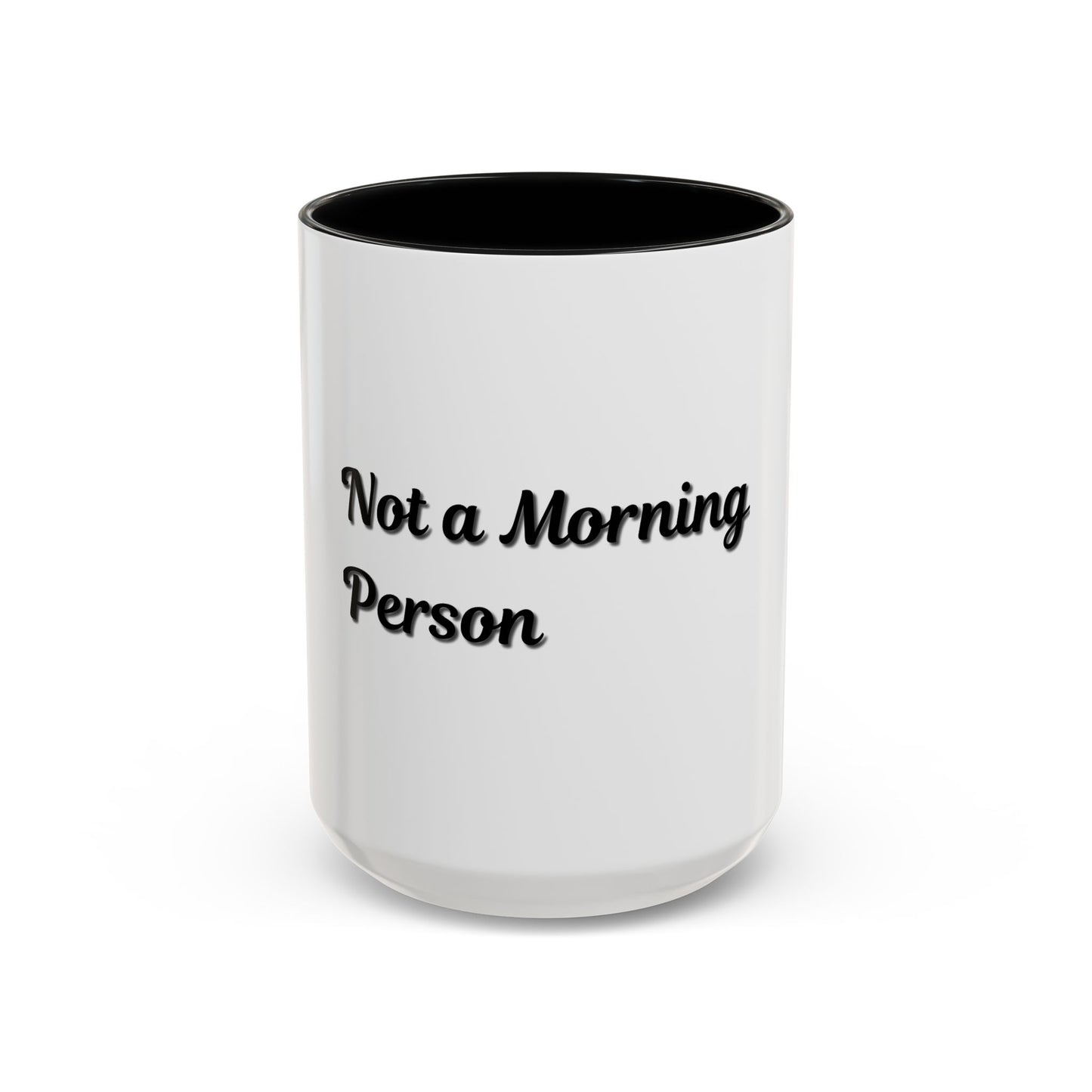 Not a Morning Person Coffee Mug - Funny Accent Mug for Coffee Lovers, 11/15oz - TRV