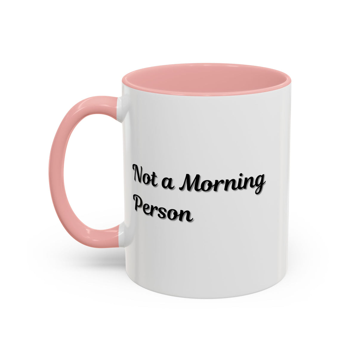 Ceramic coffee mug with "Not a Morning Person" print in 11oz or 15oz size, featuring a playful design on a white mug.