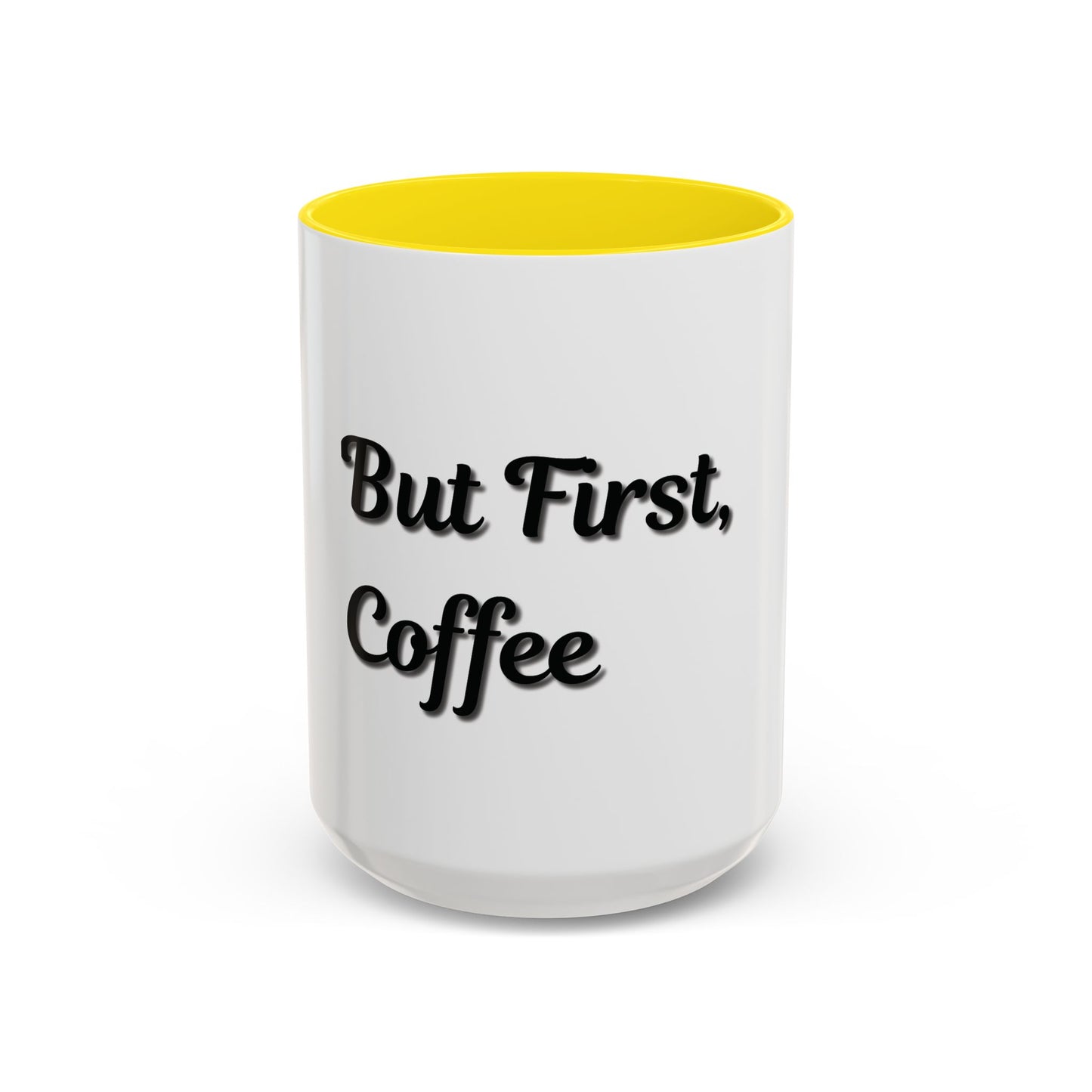 Funny Coffee Mug - "But First, Coffee" - 11 & 15 oz Accent Cup for Coffee Lovers - TRV