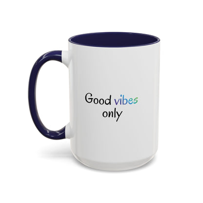 Printify Good Vibes Only accent mug with positive morning quote, ceramic coffee cup with inspirational design.