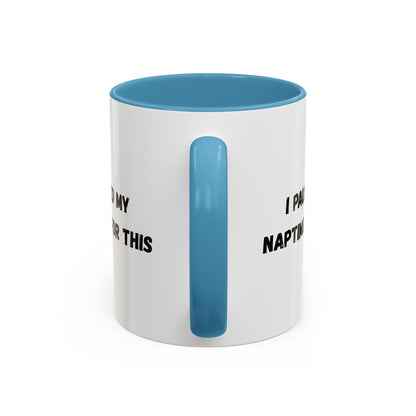 I Paused My Naptime For This Coffee Mug - Fun Black Accent Mug for Parents - TRV