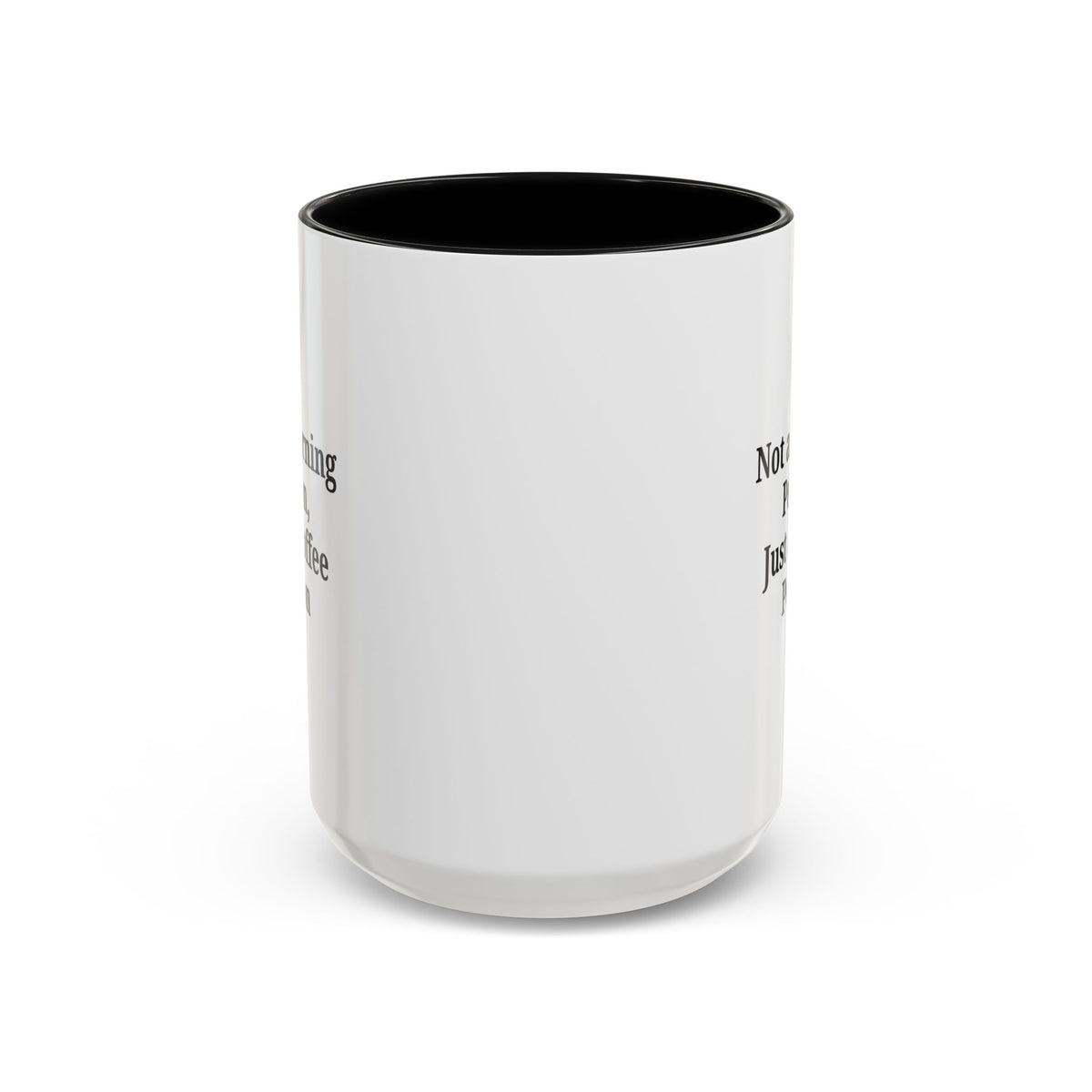 Ceramic coffee mug with the phrase "Not a Morning Person, Just a Coffee Person" in black text on a white background.