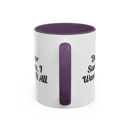 Printify holiday coffee mug with "Dear Santa I Want It All" message, perfect Christmas gift accent mug.