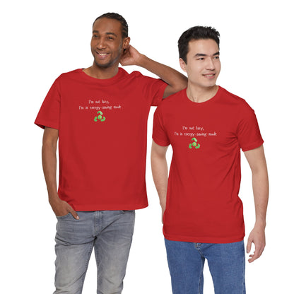 Eco-friendly mock T-shirt with humorous print reading "I’m Not Lazy, I’m an Energy-Saving Mock," by Printify.