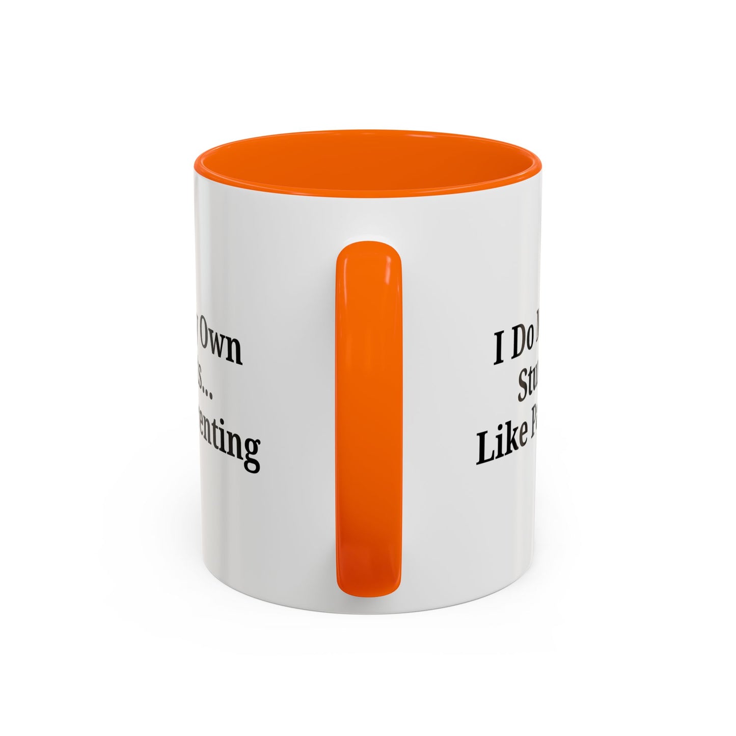 Funny Parenting Coffee Mug – "I Do My Own Stunts" – 11oz & 15oz - TRV