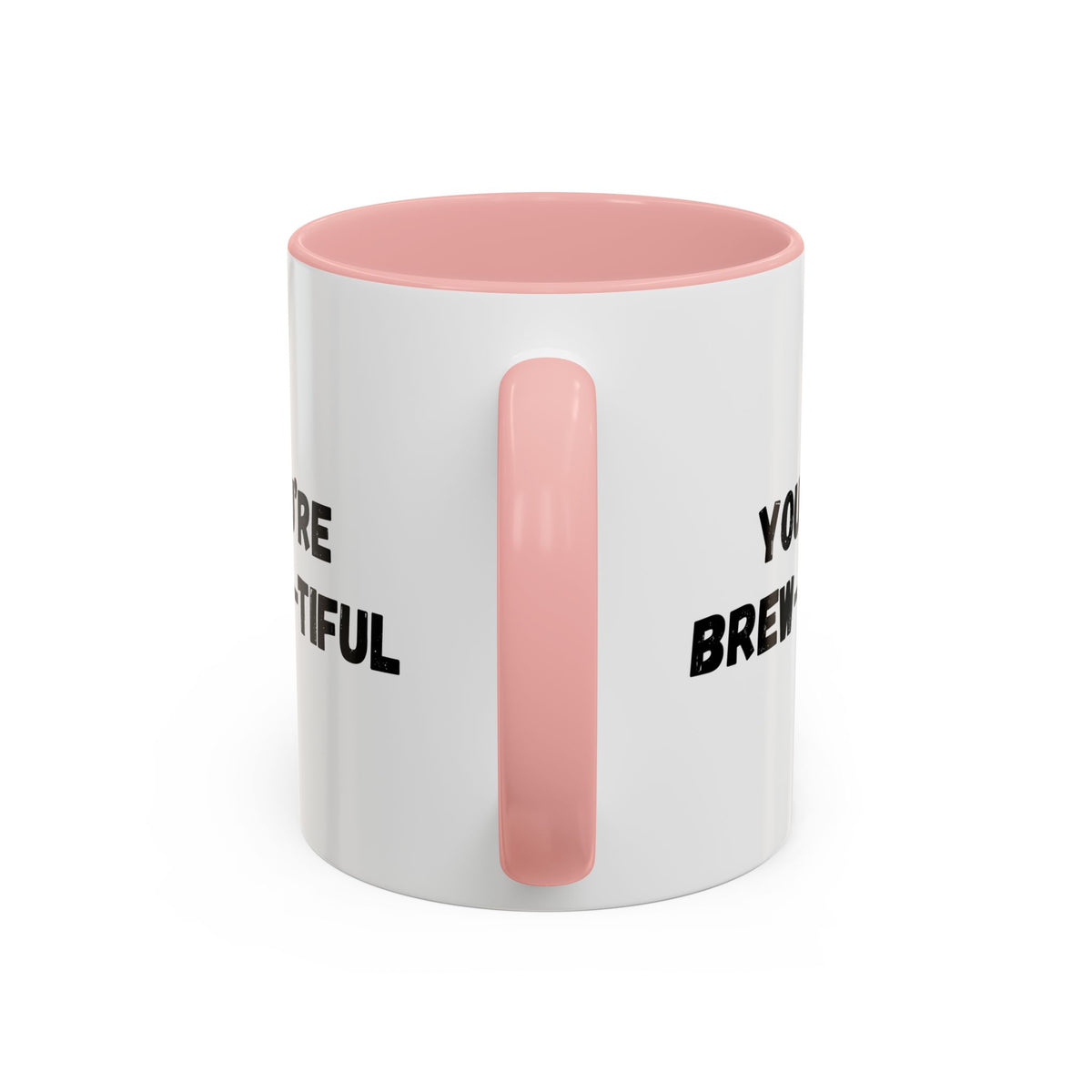 You’re Brew-tiful Coffee Mug – Cute Coffee Pun Accent Mug (11/15oz) — white ceramic accent mug with glossy finish and bold black “YOU’RE BREW-TIFUL” print, front view