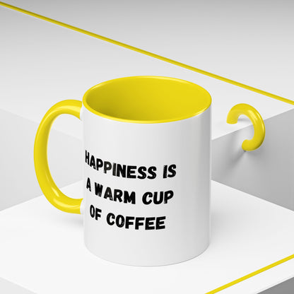 Coffee Mug — “Happiness Is A Warm Cup Of Coffee” Accent Ceramic Mug (11/15 oz)