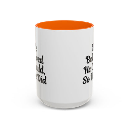 Motivational Accent Mug - 'He Believed He Could, So He Did' - Inspirational Coffee Cup, Gift for Him, Gift for Her, Office Decor, Positive