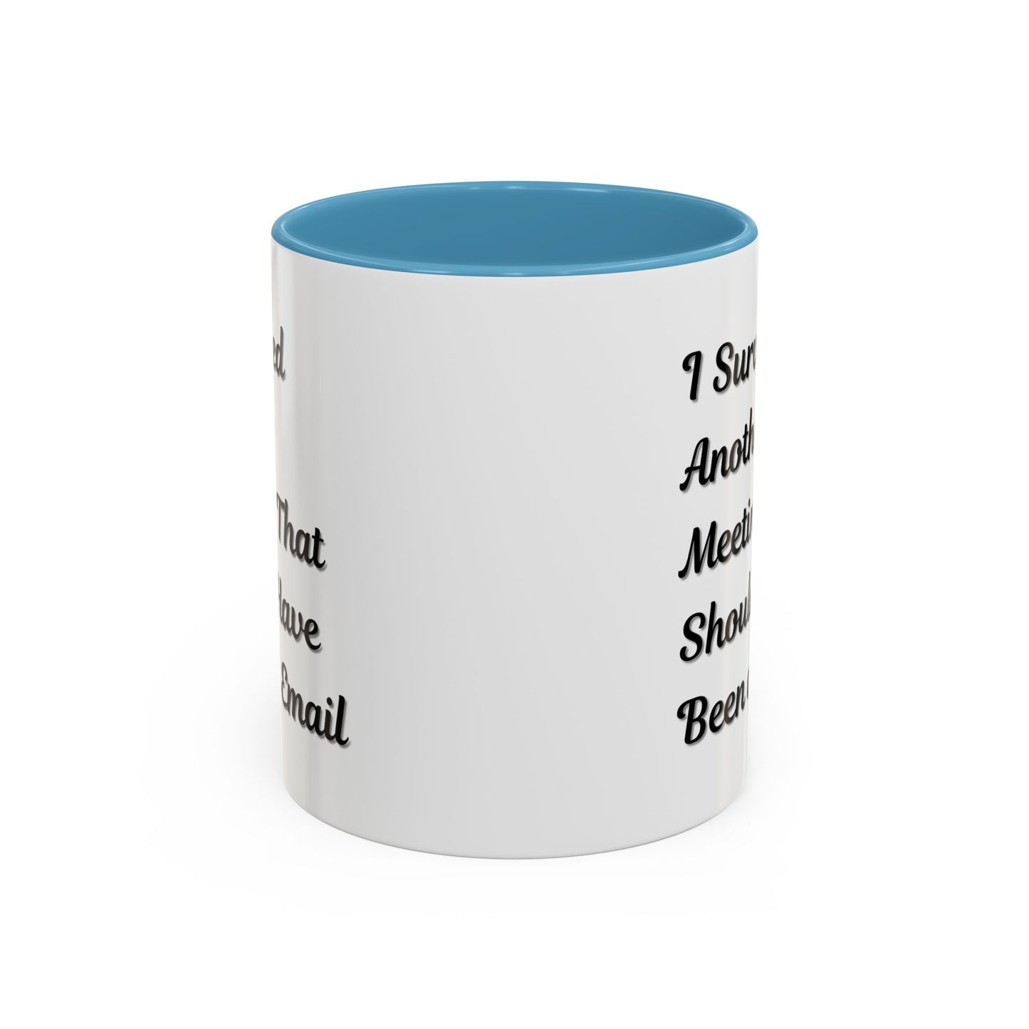 Coffee Mug, Funny Office Mug, Work Meeting Humor, Gift for Coworker, Sarcastic Tea Cup, Boss Gift, Desk Decor, Office Decor