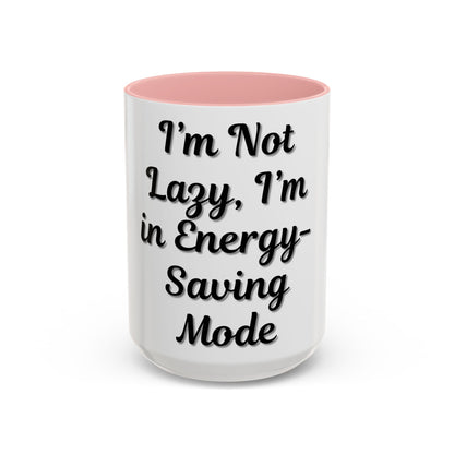 Humorous Coffee Mug - "I'm Not Lazy, I'm in Energy-Saving Mode" - TRV