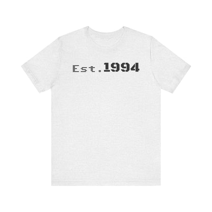 Est. 1994 Unisex Tee, Vintage Birthday Shirt, Nostalgic 90s Apparel, Perfect Gift for 30th Birthday, Casual Daily Wear - TRV
