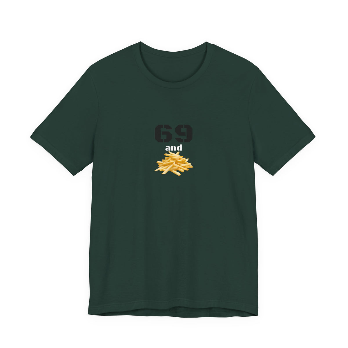 Unisex graphic T-shirt featuring a humorous 69 and French fries design, made by Printify, shown on a plain background.