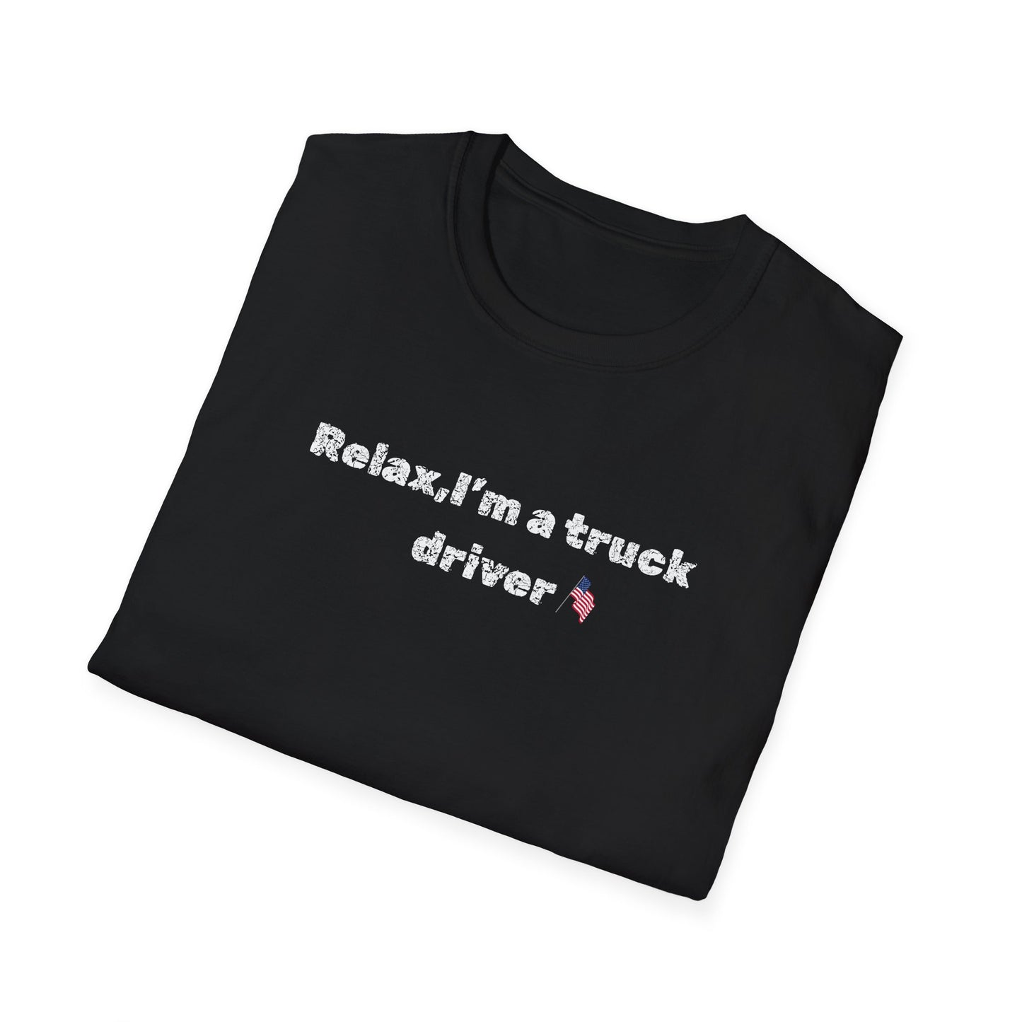 Truck Driver Relax Unisex T-Shirt, Casual Tee, Gift for Truckers, Father's Day Shirt, Comfortable Everyday Wear