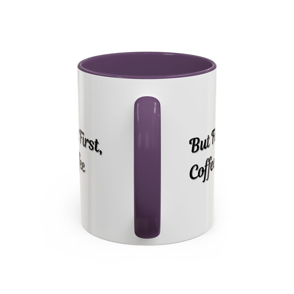 Black handle and rim coffee mug with "But First Coffee" text, 11oz Printify accent mug on a white background.