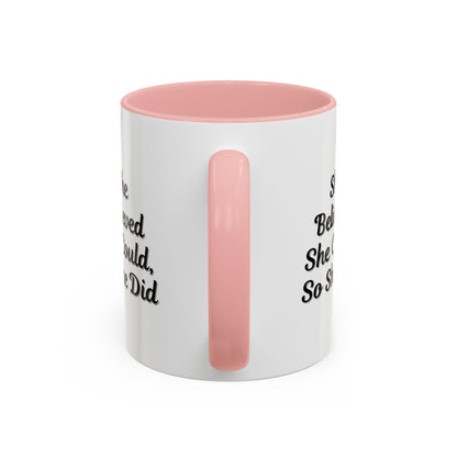 Ceramic coffee mug with motivational quote "She Believed She Could, So She Did" printed on a white mug, designed for inspiring mornings.