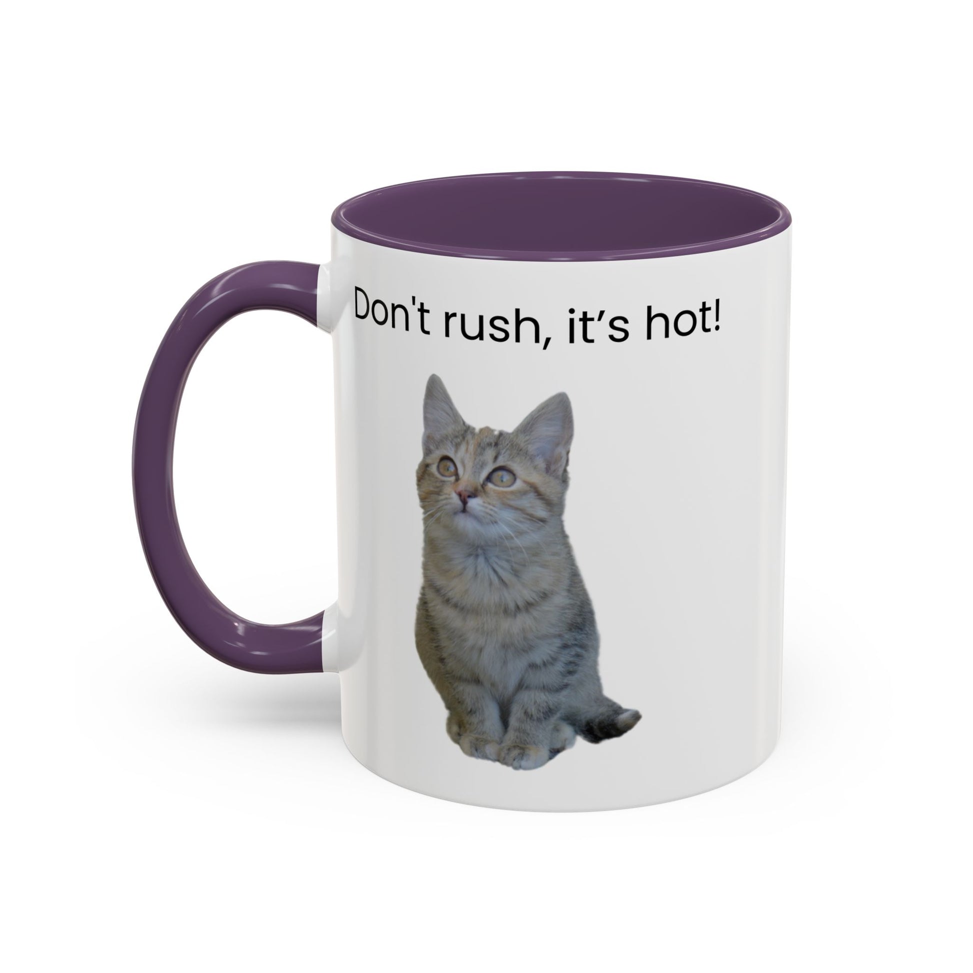 Cute Cat Coffee Mug - "Don't Rush, It's Hot!" - TRV
