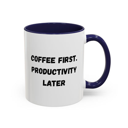 Coffee First Productivity Later Mug - Fun Office Gift, Motivational Coffee Cup, Black Handle Mug, Home Office Decor, Thoughtful Gift
