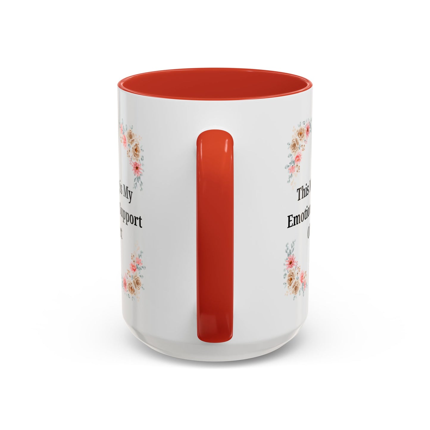 Floral Emotional Support Coffee Mug, Coffee Lover Gift, Funny Mug, Self-Care Necessity, Floral Design Mug, Unique Gift for Friends