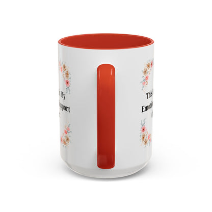 Floral Emotional Support Coffee Mug, Coffee Lover Gift, Funny Mug, Self-Care Necessity, Floral Design Mug, Unique Gift for Friends
