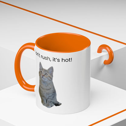 Cute Cat Coffee Mug - "Don't Rush, It's Hot!" - TRV