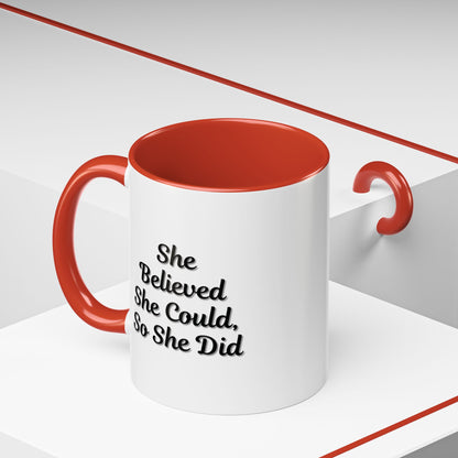 Motivational coffee mug with "She Believed She Could, So She Did" quote, ceramic mug designed for inspiring mornings.