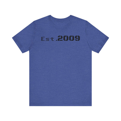 Established 2009 Unisex Tee - Casual Wear, Birthday Gift, Graduation Outfit, Anniversary Shirt, Personalized Fashion - TRV
