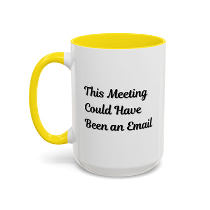 Funny office coffee mug with "This Meeting Could Have Been An Email" printed on a ceramic Printify mug, ideal for office humor.
