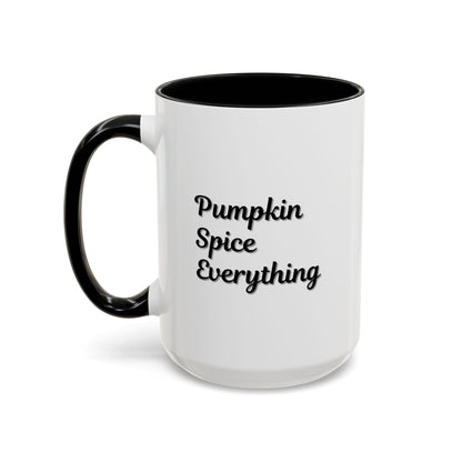 Pumpkin Spice Everything Accent Coffee Mug — Fall Seasonal 11/15oz