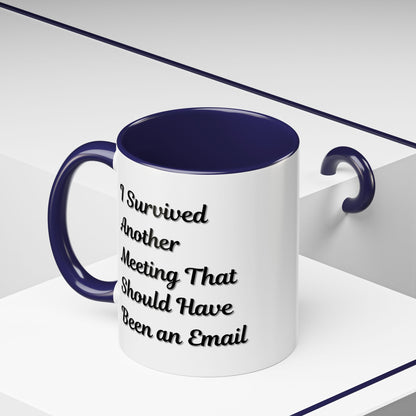 Coffee Mug, Funny Office Mug, Work Meeting Humor, Gift for Coworker, Sarcastic Tea Cup, Boss Gift, Desk Decor, Office Decor